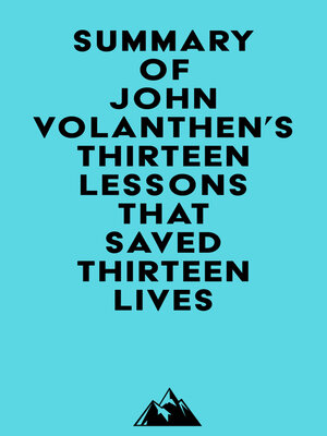cover image of Summary of John Volanthen's Thirteen Lessons that Saved Thirteen Lives